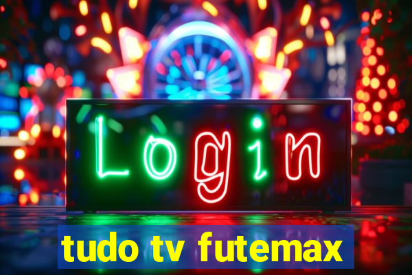 tudo tv futemax